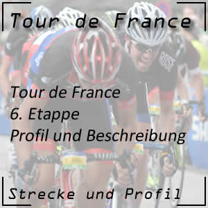 6. Etappe der Tour de France